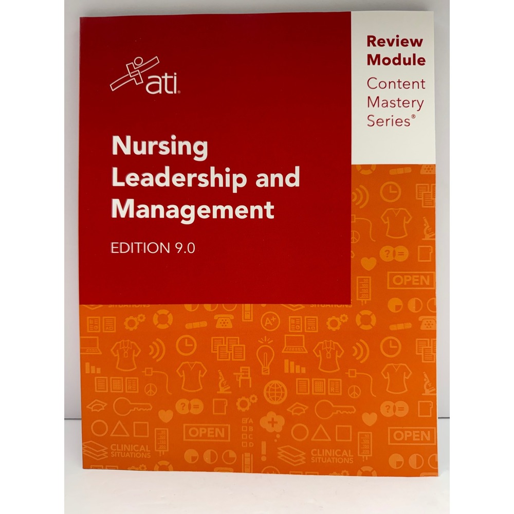 ATI Nursing Leadership and Management Edition 9.0 Review Module 2023 Textbook